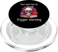 You Had Me at Trigger Warning Dark Romance Trigger Warnings PopSockets PopGrip per MagSafe