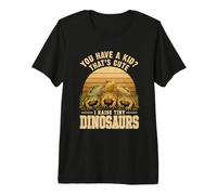 You Have a Kid That's Cute I Raise Tiny Dinosaurs Funny Maglietta Premium