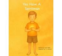 You Have A Spiritman: A Christian picture book about the Spirit of God inside every child.