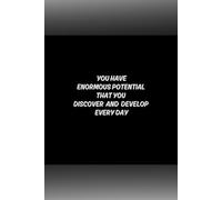 You Have Enormous Potential That You Discover And Develop Every Day: Pocket Lab for Genius Ideas & Action Notebook