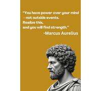 “You have power over your mind-not outside events. Realize this, and you will find strength.”: Stoic Gift Notebook Journal for Friends and Family