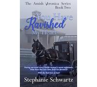 You Have Ravished My Heart: An Amish Romance Novel: 2