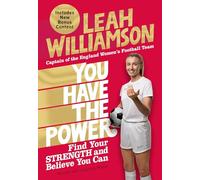 You Have the Power: Find Your Strength and Believe You Can by the 2025 Euros Winning Captain of the Lionesses
