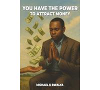 YOU HAVE THE POWER TO ATTRACT MONEY