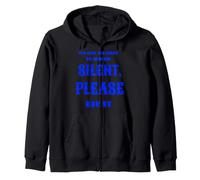 You Have The Right TO Remain Silent Please Use IT Felpa con Cappuccio