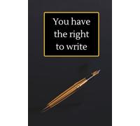 YOU HAVE THE RIGHT TO WRITE aesthetic personal notebook: lined journal perfect for office, school and home