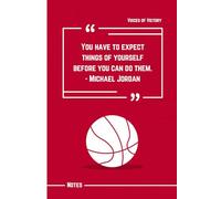You Have to Expect Things of Yourself Before You Can Do Them: Michael Jordan Quote Notebook: 120 Lined Pages to Set Standards, Stay Accountable, and Perform with Purpose