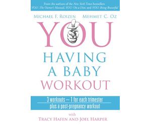 You: Having a Baby Workout (DVD): The Owner's Manual to a Happy and Healthy Pregnancy