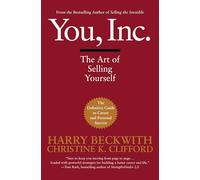 You, Inc.: The Art of Selling Yourself