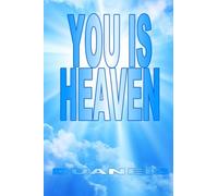 YOU IS HEAVEN