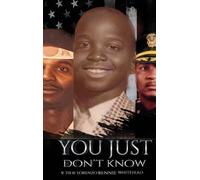 "YOU JUST DON'T KNOW"