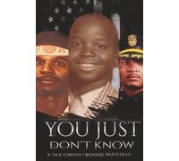 “YOU JUST DON'T KNOW”