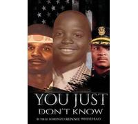 "YOU JUST DON'T KNOW"