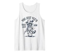 You Just Yee'd Your Last Haw Cowboy Raccoon Canotta