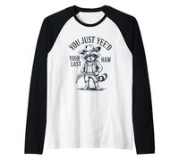 You Just Yee'd Your Last Haw Cowboy Raccoon Maglia con Maniche Raglan