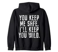 You Keep Me Safe I'll Keep You Wild San Valentino Felpa con Cappuccio