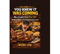 You Knew It Was Coming: A Simple Comfort Food Cookbbok : Volume 2