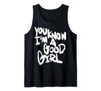 You Know I'm A Good Girl Canotta