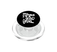 You Know I'm A Good Girl PopSockets PopGrip per MagSafe