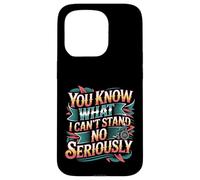 You Know What I Can't Stand No Seriously Amputato - Custodia per iPhone 15 Pro
