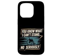 You Know What I Can't Stand No Seriously Amputato - Custodia per iPhone 15 Pro