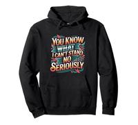 You Know What I Can't Stand No Seriously Amputato - Felpa con Cappuccio