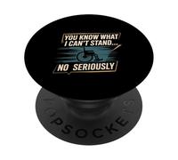 You Know What I Can't Stand No Seriously Amputato - PopSockets PopGrip Adesivo