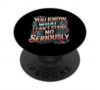 You Know What I Can't Stand No Seriously Amputato - PopSockets PopGrip Adesivo