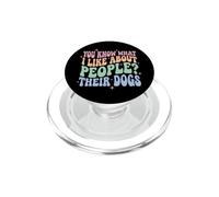 You Know What I Like About People? Their Dogs PopSockets PopGrip per MagSafe