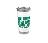 You Know What That Sounds Like Not My Problem Bicchiere termico in acciaio inox doppia parete