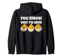 You Know Why I'm Here Funny Foodie Deviled Eggs Men Women Felpa con Cappuccio