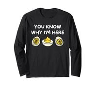 You Know Why I'm Here Funny Foodie Deviled Eggs Men Women Maglia a Manica