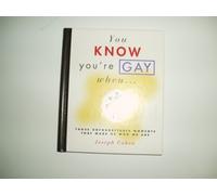 You Know You're Gay When...: Those Unforgettable Moments That Make Us Who We Are