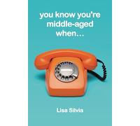 you know you're middle-aged when...