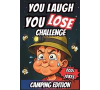 You Laugh You Lose - Camping Edition: The Kids’ Campfire Giggle Challenge - Try Not to Laugh at These Jokes!
