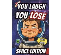 You Laugh You Lose Space Edition: The Kids Space Giggle Challenge - Try Not to Laugh at These Jokes