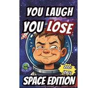 You Laugh You Lose Space Edition: The Kids Space Giggle Challenge - Try Not to Laugh at These Jokes