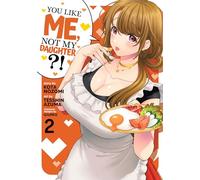 You Like Me, Not My Daughter?! (Manga) Vol. 2