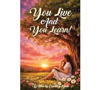 You Live and You Learn!