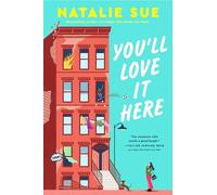 You’ll Love It Here: A Novel