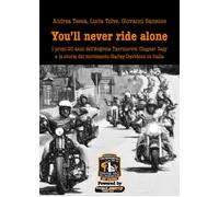 You’ll never ride alone di Giovanni Sansone, Andrea Tessa, Lucia Tolve, 2021,