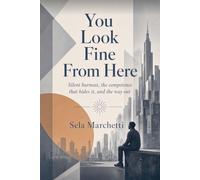 You Look Fine From Here: Silent burnout, the competence that hides it, and the way out