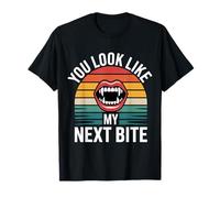 You Look Like My Next Bite Vampire Flirt Party |--- Maglietta