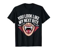 You Look Like My Next Bite Vampire Flirt Party |----- Maglietta