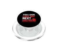 You Look Like My Next Girlfriend Incontri civettuoli PopSockets PopGrip per MagSafe