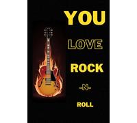 You Love Rock-N-Roll: Positive Affirmation Motivational and Inspirational Notebook in Music Slyle with a Guitar motif