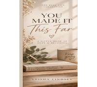 You Made It This Far: A Little Book of Hope & Becoming