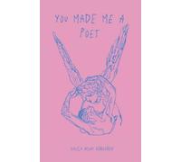 You made me a poet