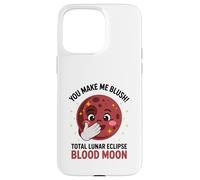You Make Me Blush Eclissi Lunare Totale Sangue Luna Terra Sole Custodia per iPhone 15 Pro Max