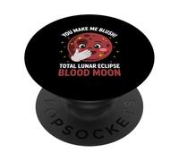 You Make Me Blush Eclissi Lunare Totale Sangue Luna Terra Sole PopSockets PopGrip Adesivo